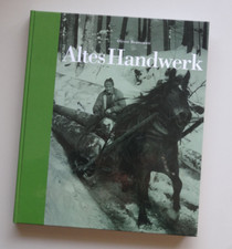 Altes Handwerk in Vorarlberg