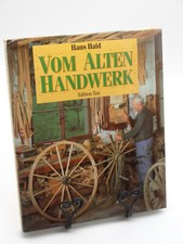 Vom alten Handwerk Hans Haid